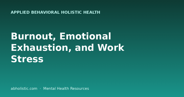 Burnout, Emotional Exhaustion, and Work Stress