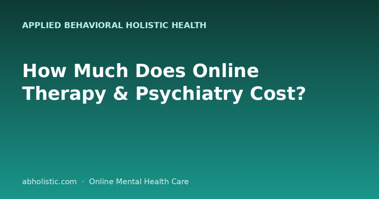 How Much Does Online Therapy & Psychiatry Cost?