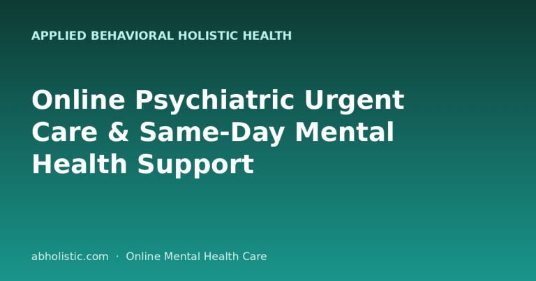 Online Psychiatric Urgent Care & Same-Day Mental Health Support